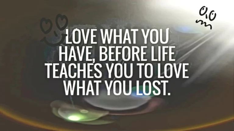 Love What You Have, Before Life Teaches You to Lov – Tymoff